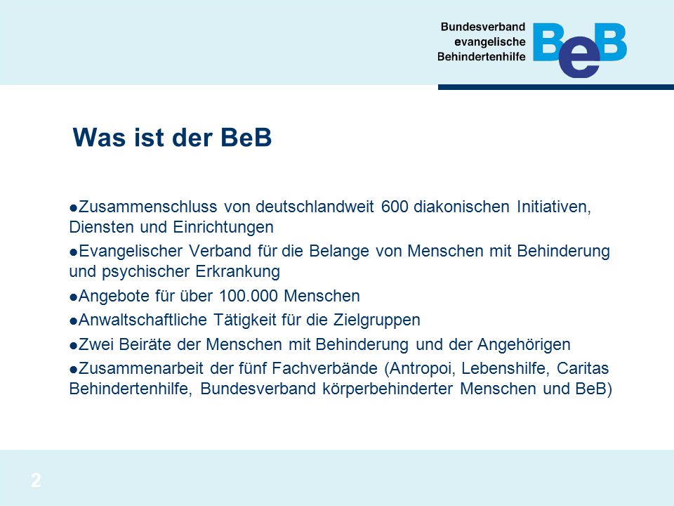Was ist der BeB Zusammenschluss von deutschlandweit 600 diakonischen Initiativen, Diensten und Einrichtungen.