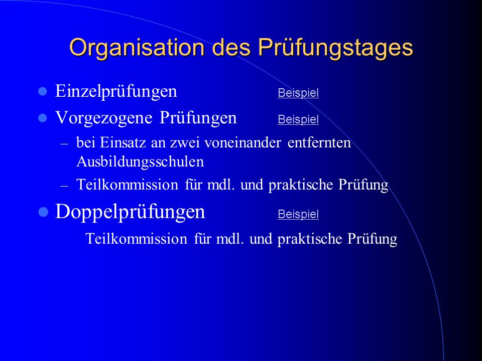 Organisation des Prüfungstages