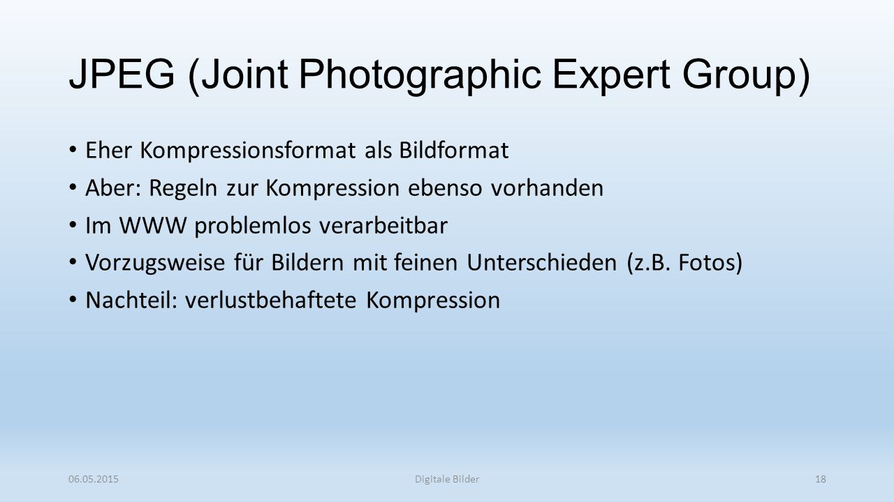 JPEG (Joint Photographic Expert Group)