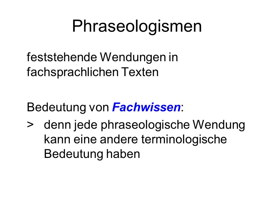 Phraseologismen feststehende Wendungen in fachsprachlichen Texten