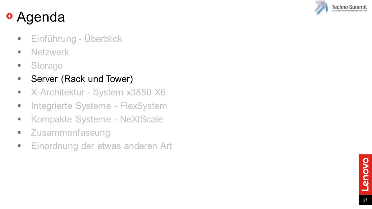 Agenda Einführung - Überblick Netzwerk Storage Server (Rack und Tower)