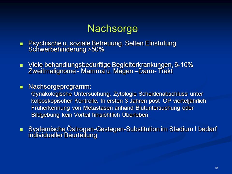 Nachsorge Psychische u. soziale Betreuung. Selten Einstufung Schwerbehinderung >50%