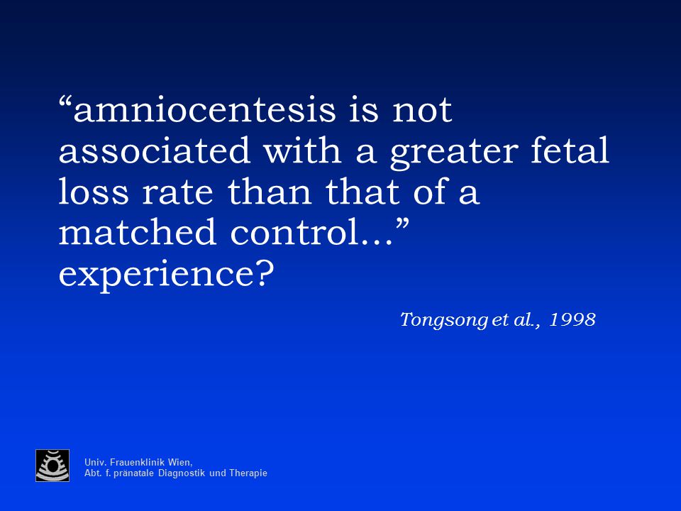 amniocentesis is not associated with a greater fetal loss rate than that of a matched control... experience.