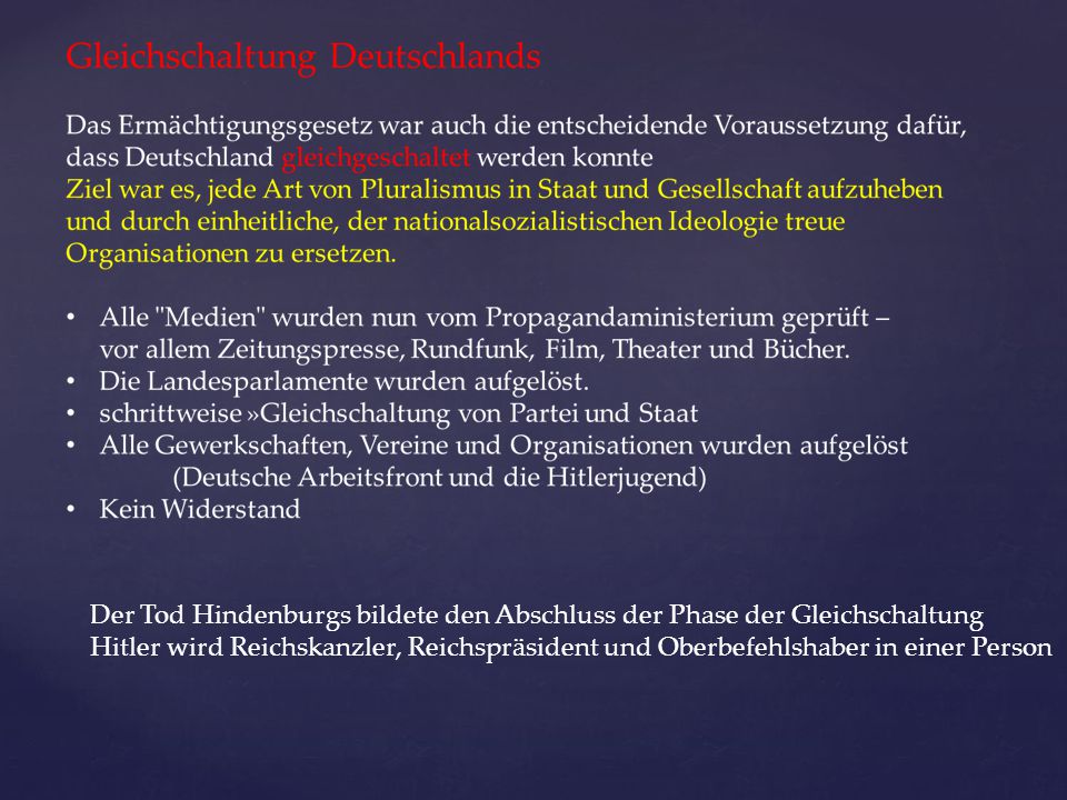 Der Tod Hindenburgs bildete den Abschluss der Phase der Gleichschaltung
