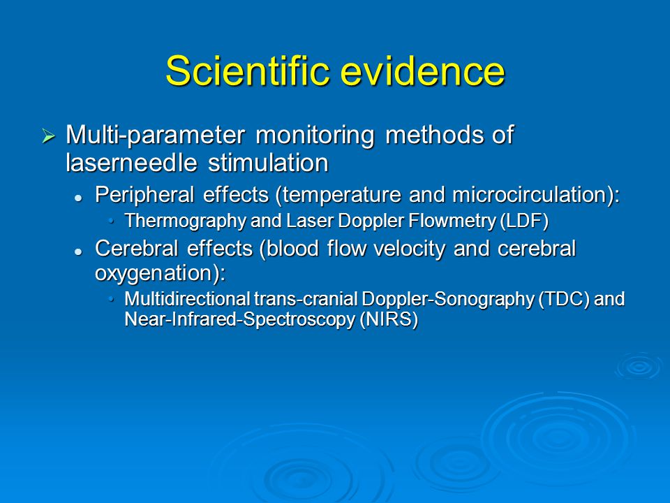 Scientific evidence Multi-parameter monitoring methods of laserneedle stimulation. Peripheral effects (temperature and microcirculation):