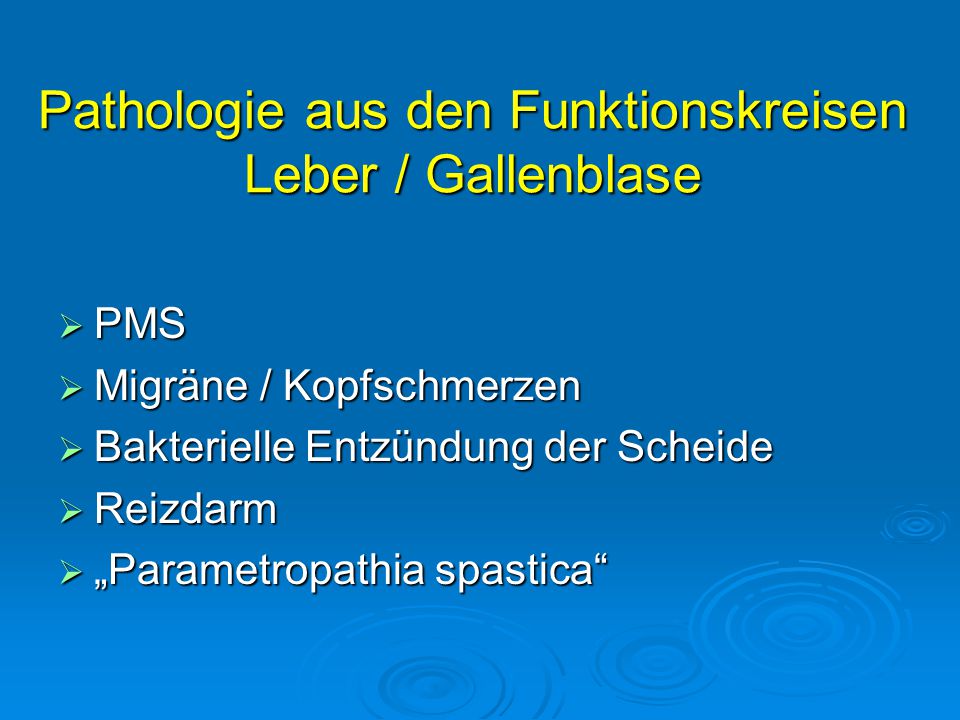 Pathologie aus den Funktionskreisen Leber / Gallenblase