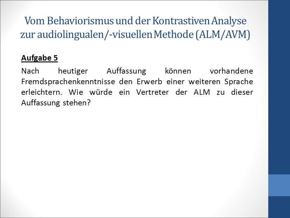 Vom Behaviorismus und der Kontrastiven Analyse zur audiolingualen/-visuellen Methode (ALM/AVM)
