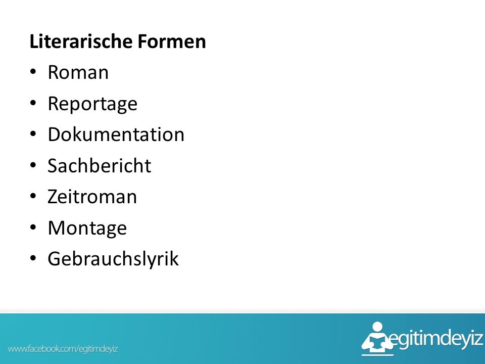 Literarische Formen Roman Reportage Dokumentation Sachbericht Zeitroman Montage Gebrauchslyrik