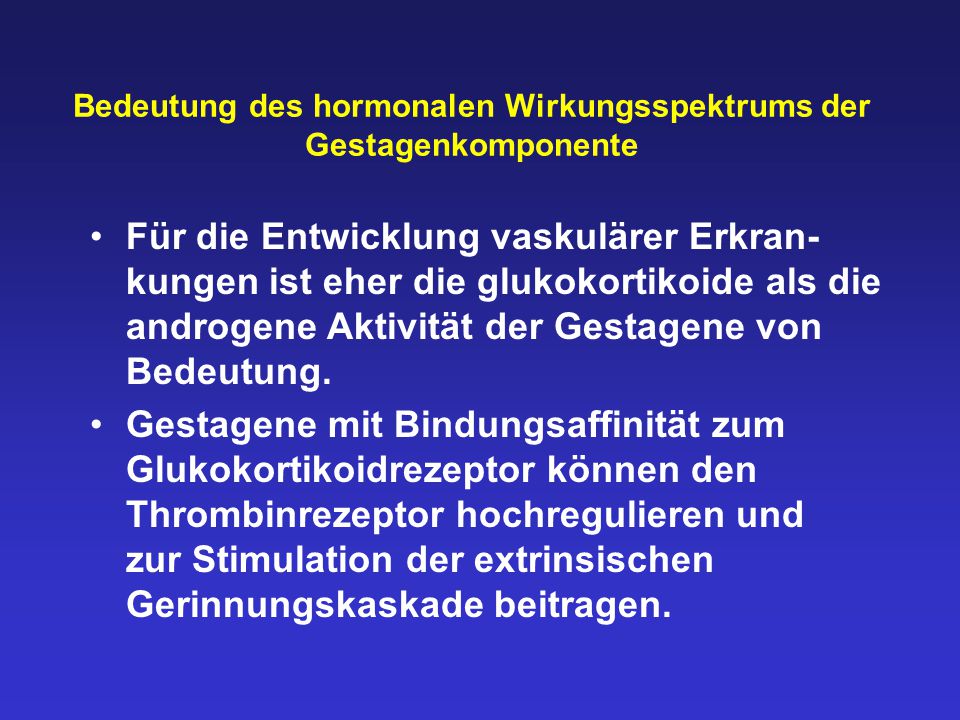 Bedeutung des hormonalen Wirkungsspektrums der Gestagenkomponente