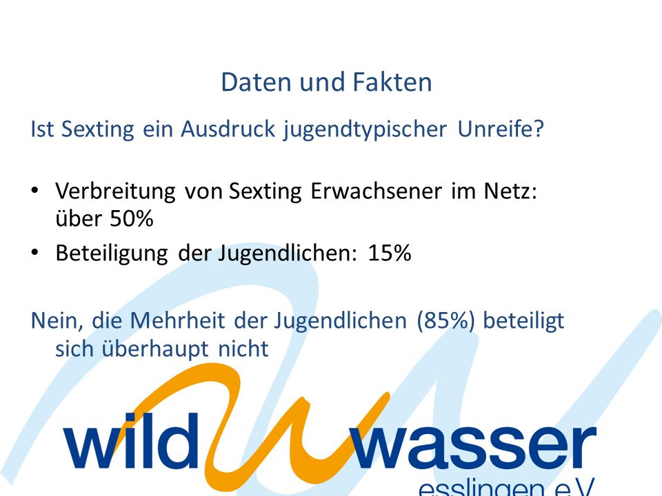 Daten und Fakten Ist Sexting ein Ausdruck jugendtypischer Unreife