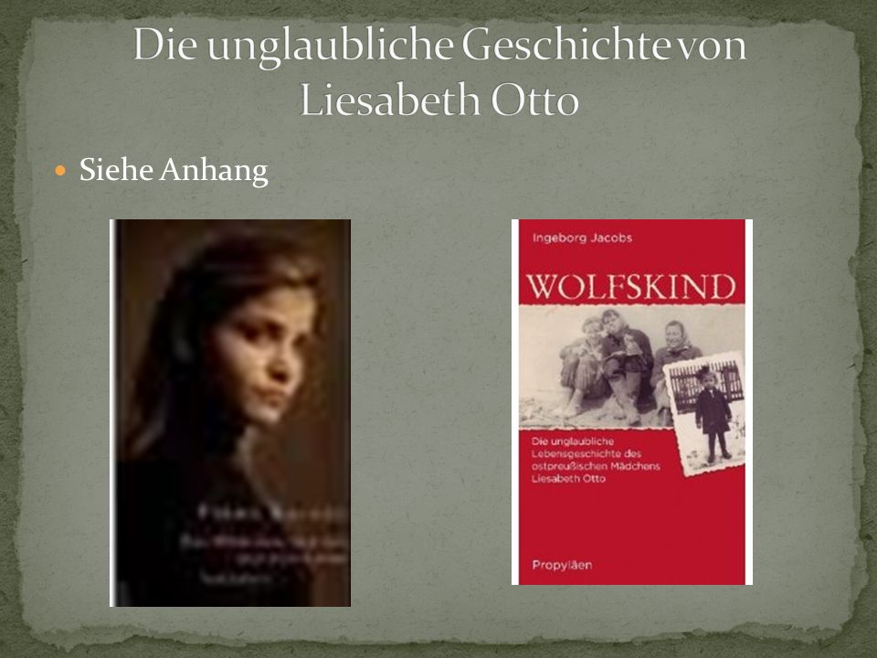 Die unglaubliche Geschichte von Liesabeth Otto