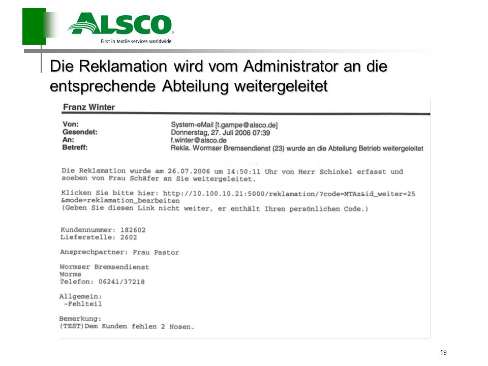 Die Reklamation wird vom Administrator an die entsprechende Abteilung weitergeleitet