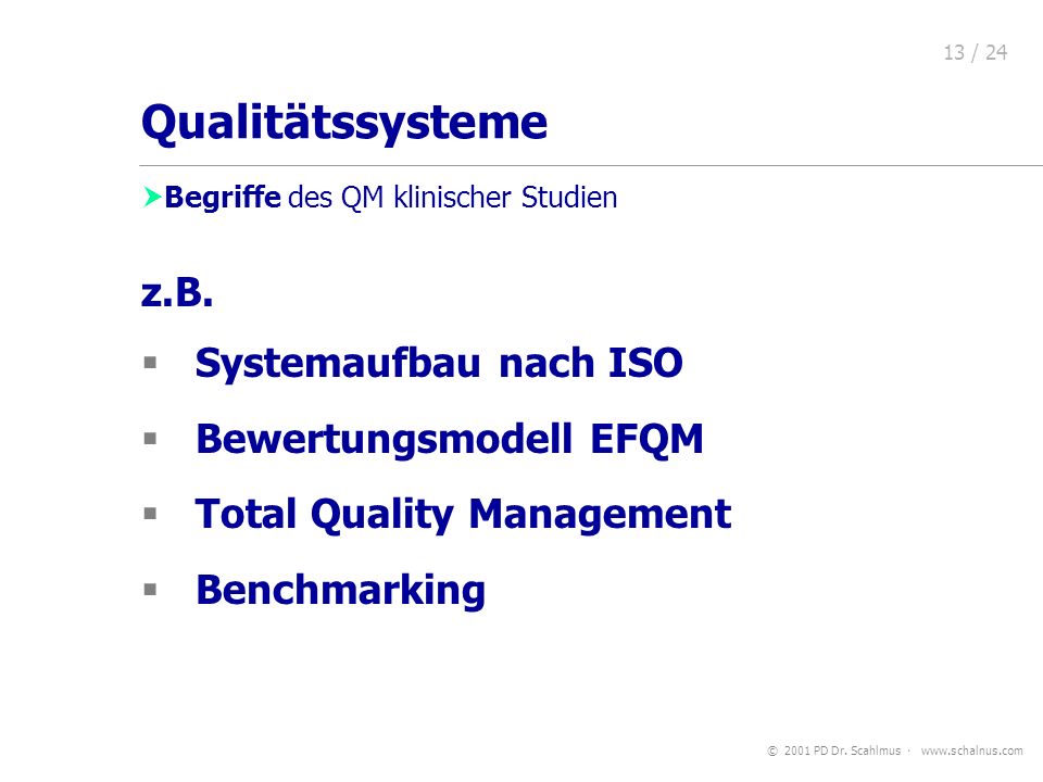 Qualitätssysteme z.B. Systemaufbau nach ISO Bewertungsmodell EFQM