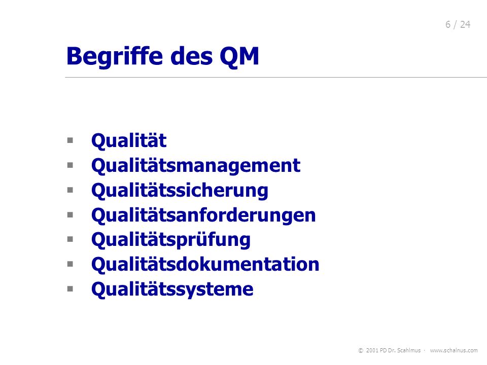 Begriffe des QM Qualität Qualitätsmanagement Qualitätssicherung