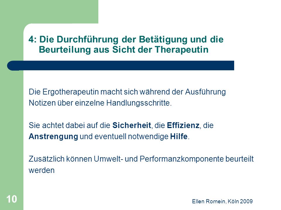 4: Die Durchführung der Betätigung und die Beurteilung aus Sicht der Therapeutin