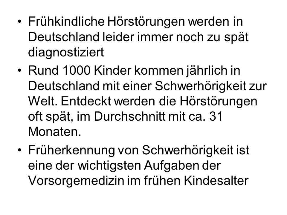 Frühkindliche Hörstörungen werden in Deutschland leider immer noch zu spät diagnostiziert