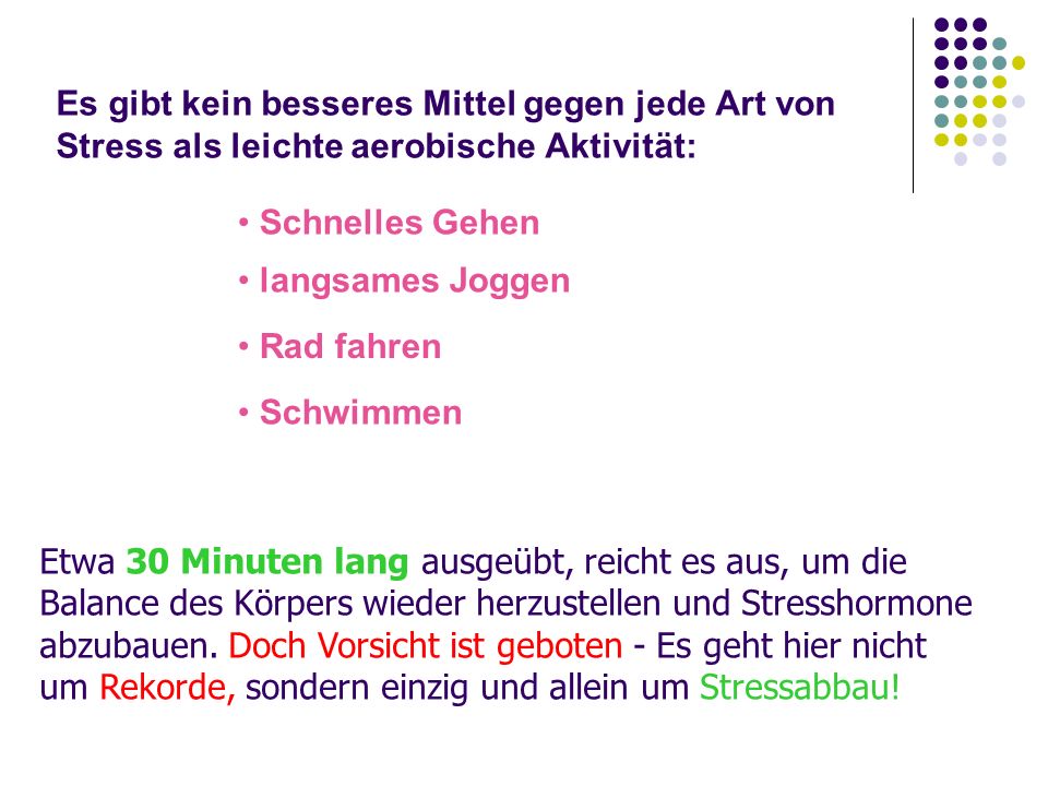 Es gibt kein besseres Mittel gegen jede Art von Stress als leichte aerobische Aktivität:
