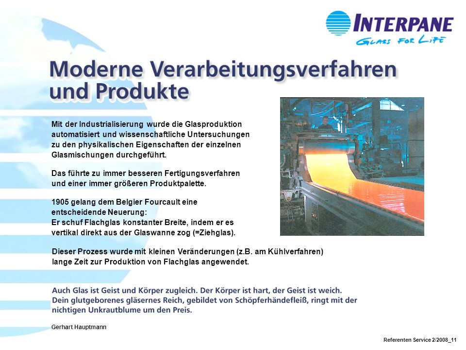 Mit der Industrialisierung wurde die Glasproduktion