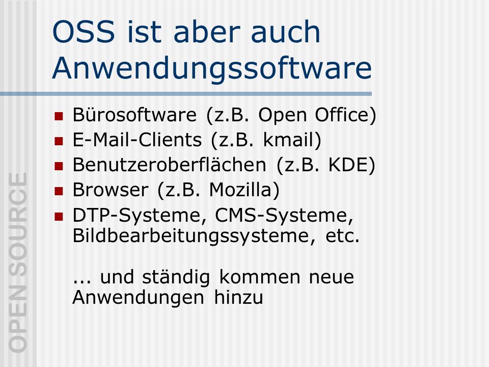 OSS ist aber auch Anwendungssoftware