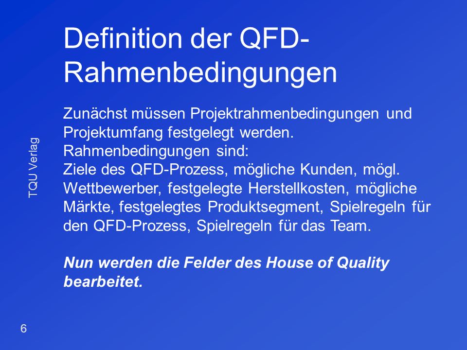 Definition der QFD-Rahmenbedingungen