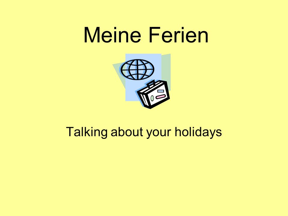 Talking about your holidays