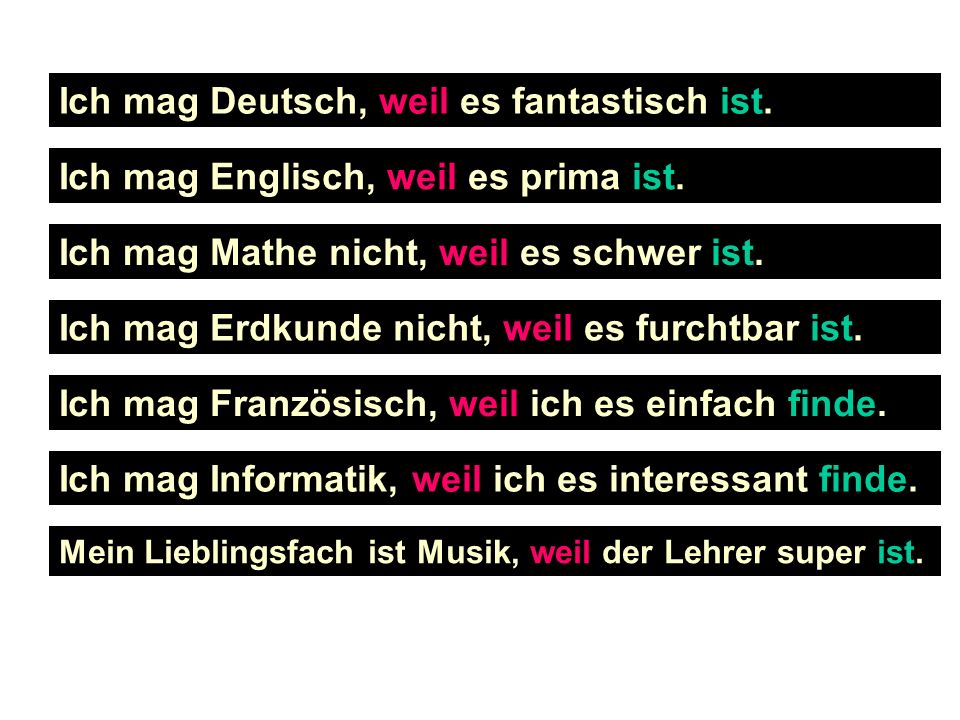 Ich mag Deutsch, weil es fantastisch ist.