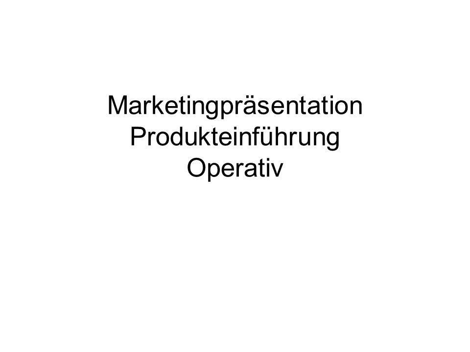 Marketingpräsentation Produkteinführung Operativ