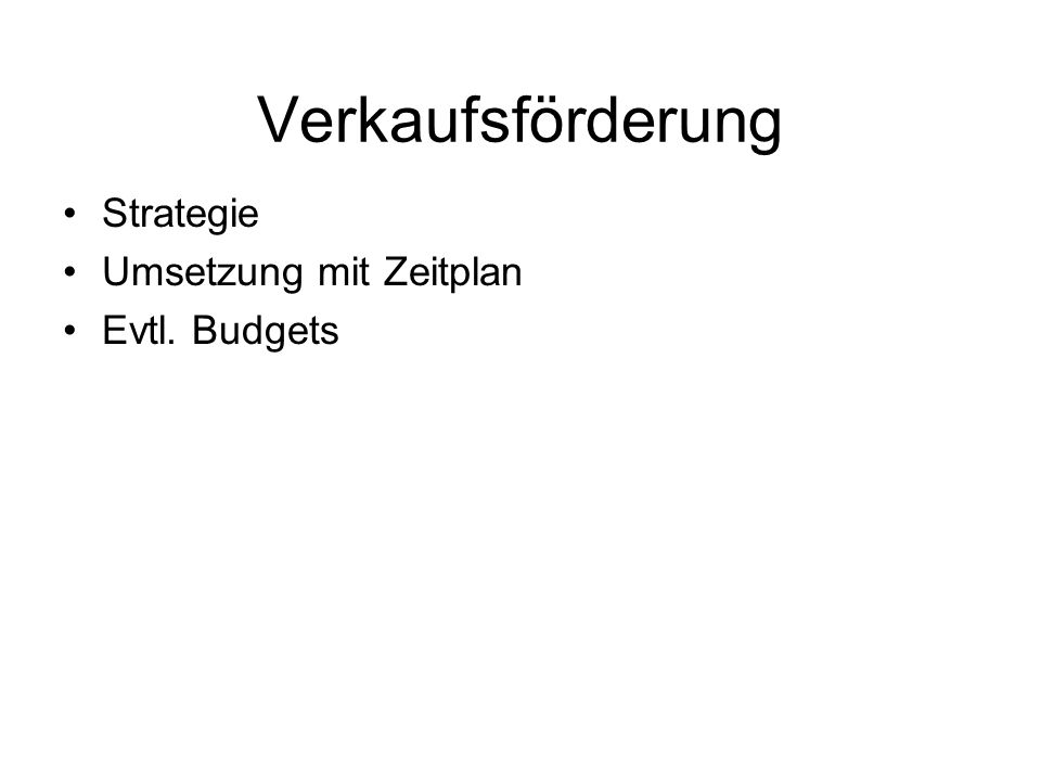 Verkaufsförderung Strategie Umsetzung mit Zeitplan Evtl. Budgets