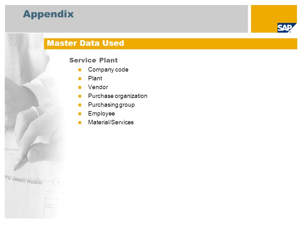 Appendix Master Data Used Service Plant Company code Plant Vendor