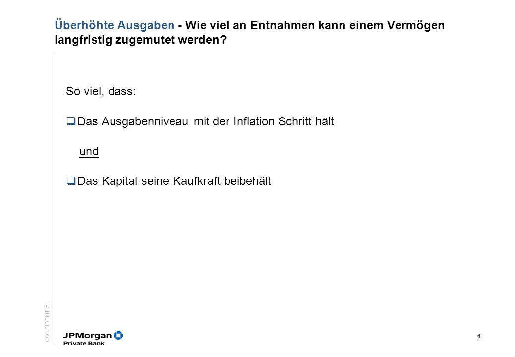 Überhöhte Ausgaben - Wie viel an Entnahmen kann einem Vermögen langfristig zugemutet werden