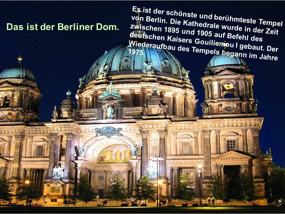 Das ist der Berliner Dom.