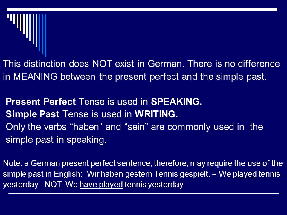 This distinction does NOT exist in German. There is no difference