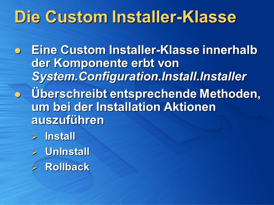Die Custom Installer-Klasse
