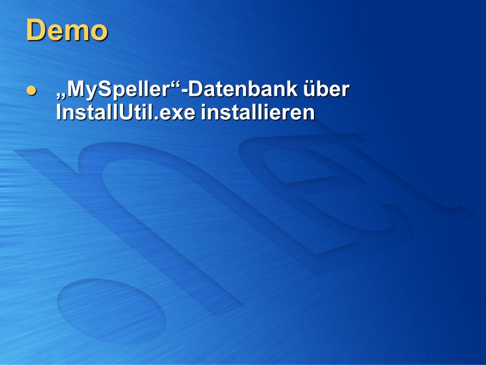 Demo „MySpeller -Datenbank über InstallUtil.exe installieren