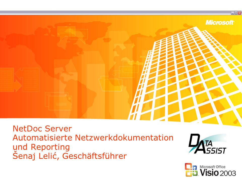 NetDoc Server Automatisierte Netzwerkdokumentation und Reporting Šenaj Lelić, Geschäftsführer