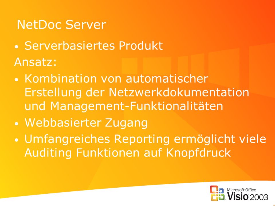 NetDoc Server Serverbasiertes Produkt Ansatz: