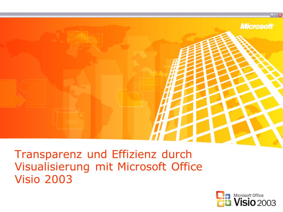 Transparenz und Effizienz durch Visualisierung mit Microsoft Office Visio 2003