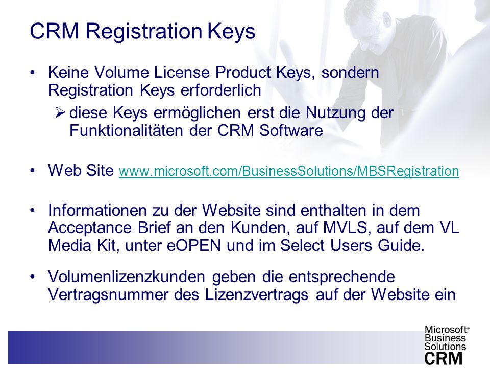 CRM Registration Keys Keine Volume License Product Keys, sondern Registration Keys erforderlich.
