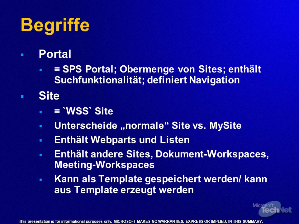 Begriffe Portal. = SPS Portal; Obermenge von Sites; enthält Suchfunktionalität; definiert Navigation.