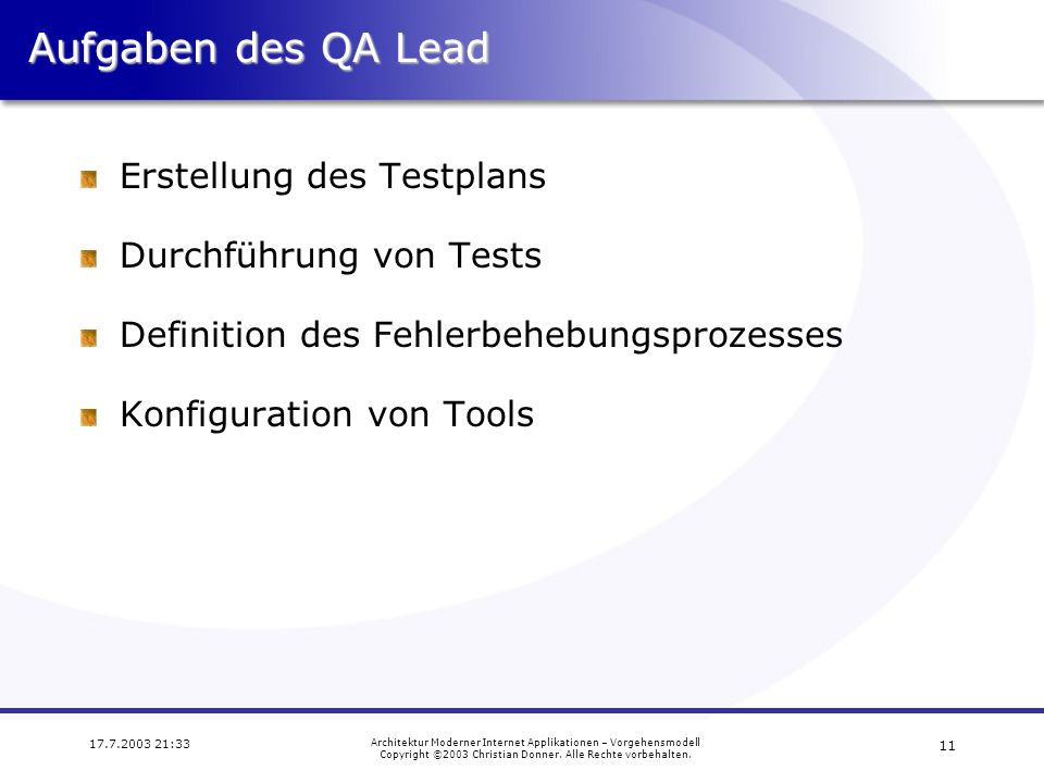 Aufgaben des QA Lead Erstellung des Testplans Durchführung von Tests