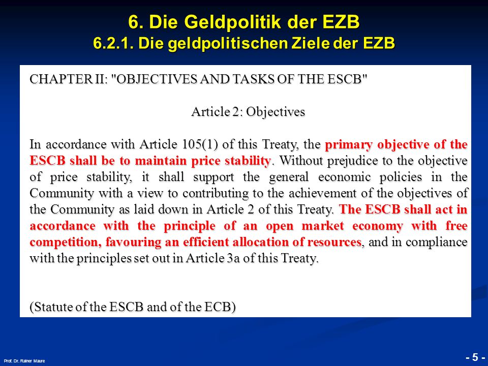 6. Die Geldpolitik der EZB Die geldpolitischen Ziele der EZB