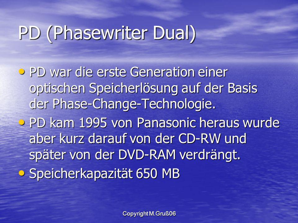 PD (Phasewriter Dual) PD war die erste Generation einer optischen Speicherlösung auf der Basis der Phase-Change-Technologie.