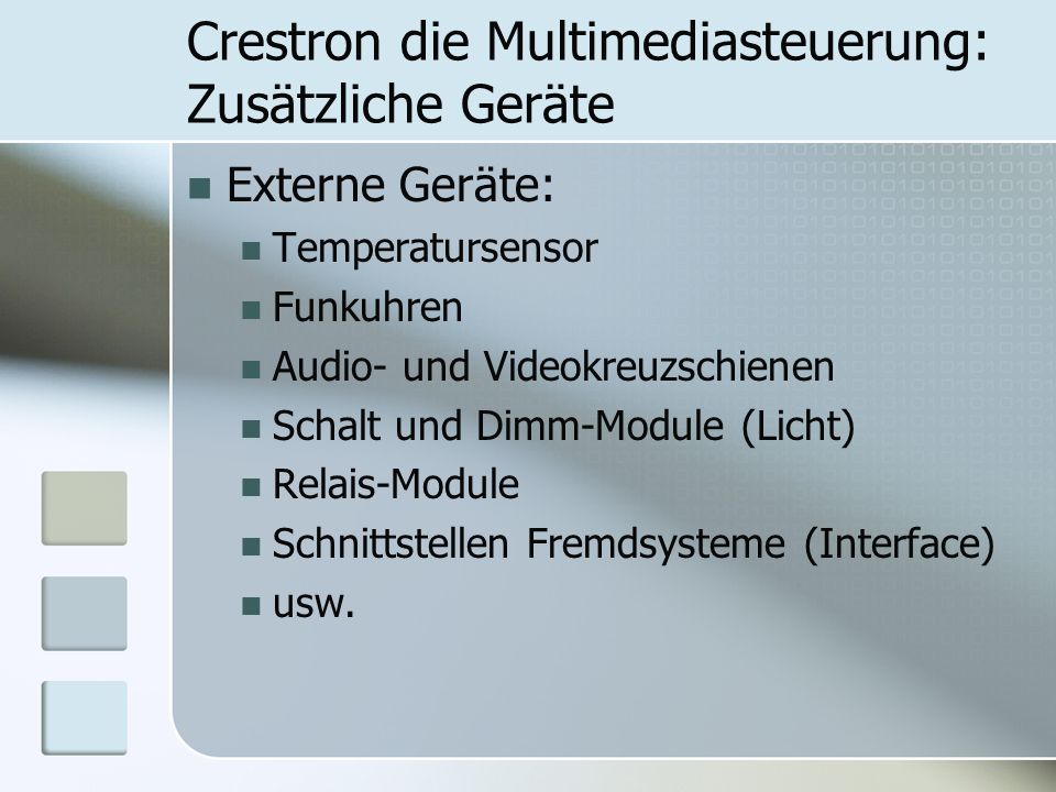 Crestron die Multimediasteuerung: Zusätzliche Geräte