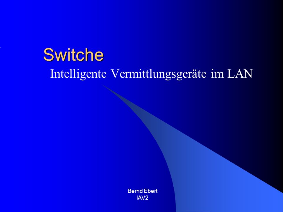 Intelligente Vermittlungsgeräte im LAN