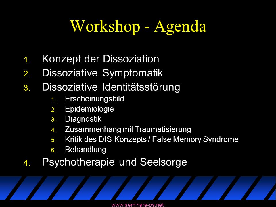 Workshop - Agenda Konzept der Dissoziation Dissoziative Symptomatik