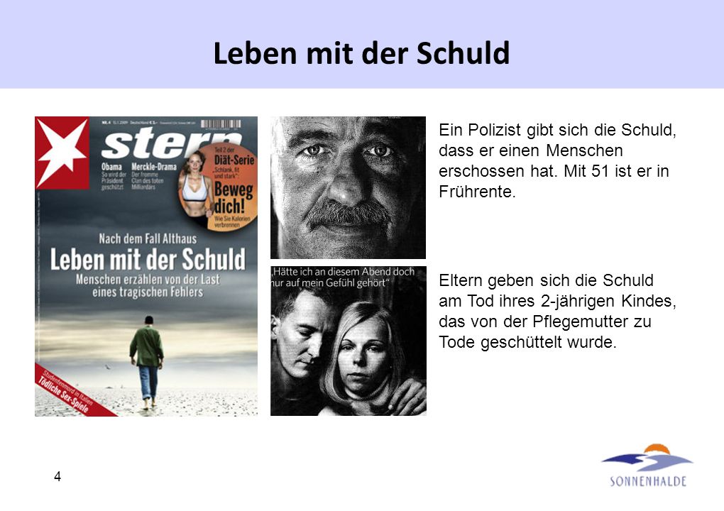 Leben mit der Schuld Ein Polizist gibt sich die Schuld, dass er einen Menschen erschossen hat. Mit 51 ist er in Frührente.