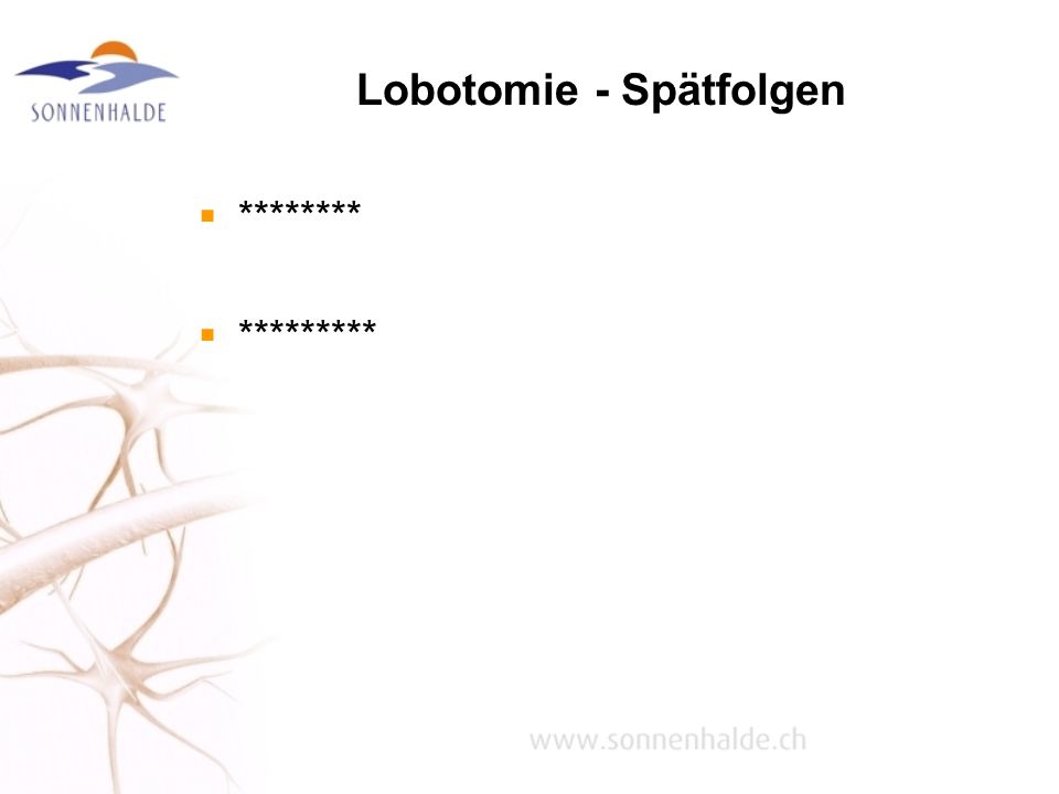 Lobotomie - Spätfolgen