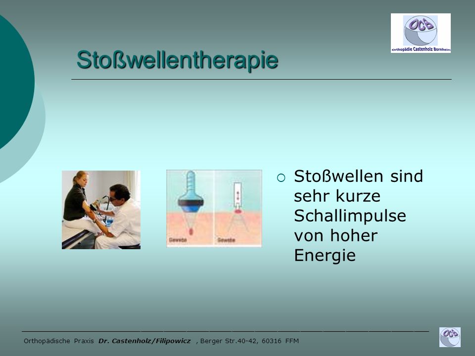 Stoßwellentherapie Stoßwellen sind sehr kurze Schallimpulse von hoher Energie. ______________________________________________________.