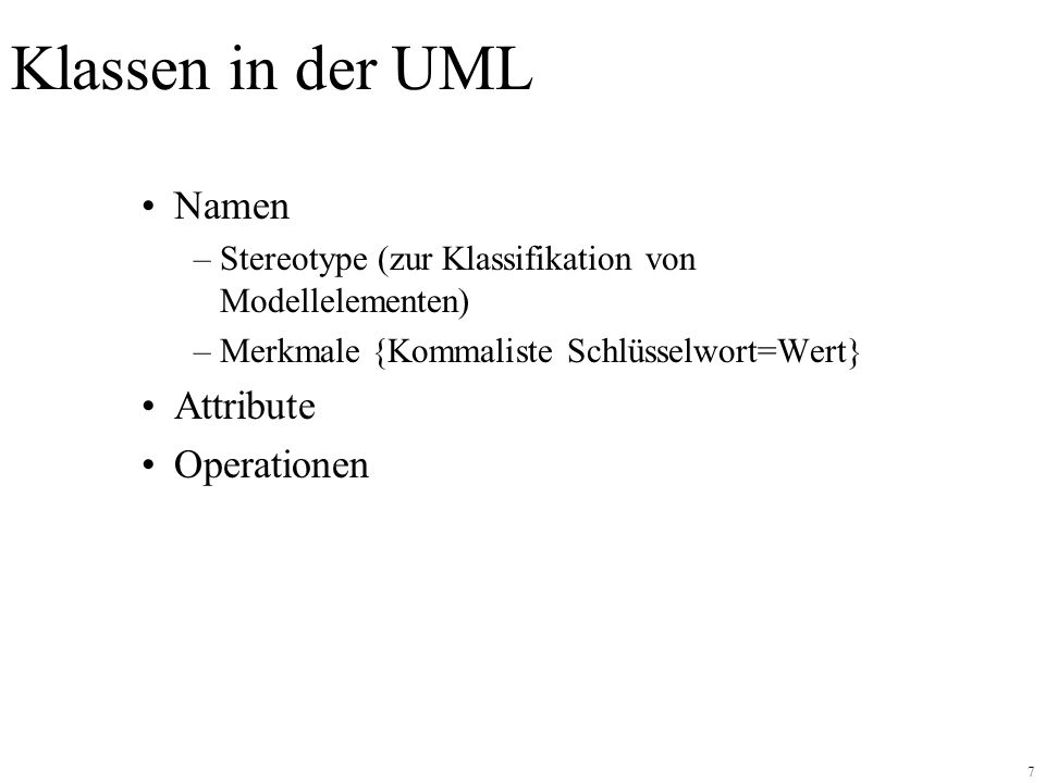 Klassen in der UML Namen Attribute Operationen