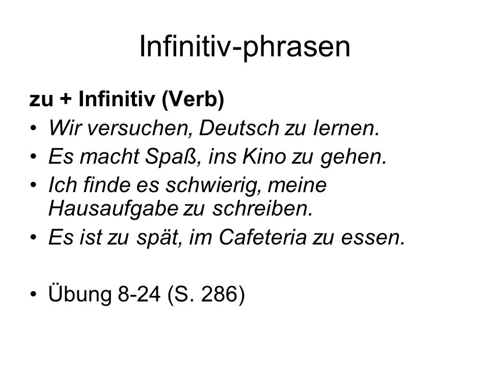 Infinitiv-phrasen zu + Infinitiv (Verb)
